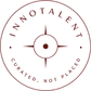 Innotalent: curated, not placed